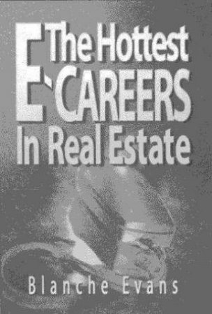 The Hottest E-Careers In Real Estate by Blanche Evans