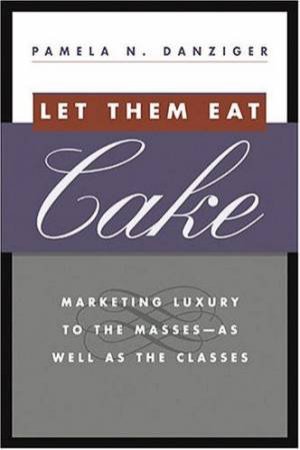 Let Them Eat Cake by Pamela N Danziger