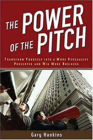 The Power Of The Pitch by Gary Hankins