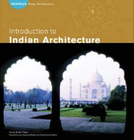 Introduction To Indian Architecture by Bindia Thapar