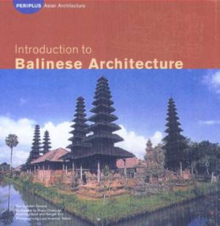 Periplus Asian Architecture: Introduction To Balinese Architecture by Julian Davison