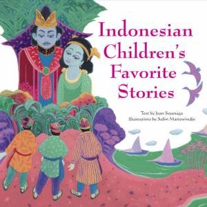 Indonesian Children's Favorite Stories by Joan Suyenaga