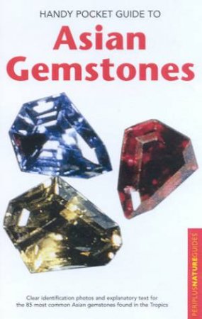 Nature Guide: Handy Pocket Guide To Asian Gemstones by Various