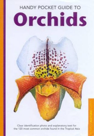 Nature Guide: Handy Pocket Guide To Orchids by David Banks