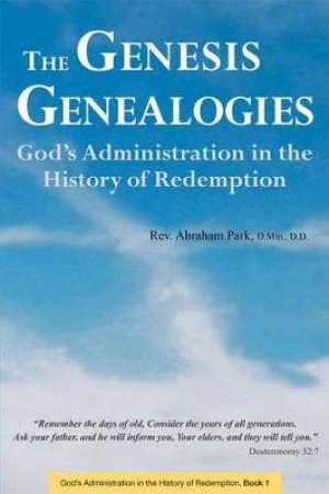 The Genesis Genealogies by Abraham Park