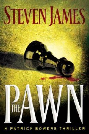 The Pawn by Steven James