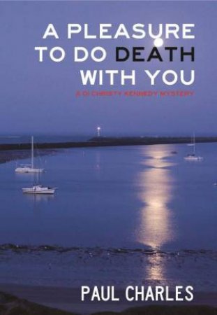 Pleasure to Do Death With You by PAUL CHARLES