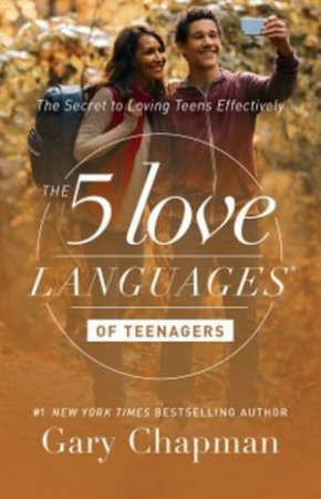 The 5 Love Languages: Of Teenagers Updated Edition by Gary Chapman