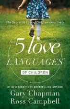 The 5 Love Languages Of Children  2nd Ed