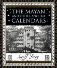 The Mayan And Other Ancient Calendars