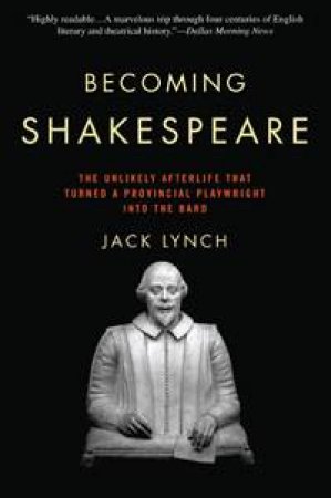 Becoming Shakespeare by Jack Lynch