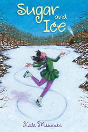 Sugar and Ice by Kate Messner