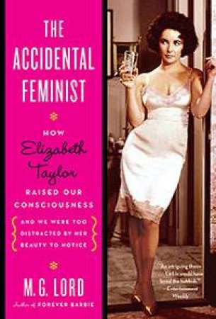 The Accidental Feminist by M.G. Lord