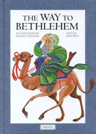 The Way To Bethlehem by Inos Biffi