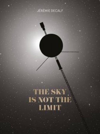 The Sky Is Not the Limit by Jérémie Decalf