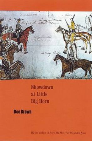 Showdown at Little Big Horn by Dee Brown