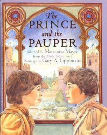 The Prince & The Pauper by Marianna Mayer