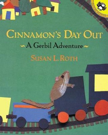 Cinnamon's Day Out by Susan L Roth