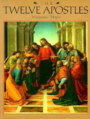 The Twelve Apostles by Marianna Mayer