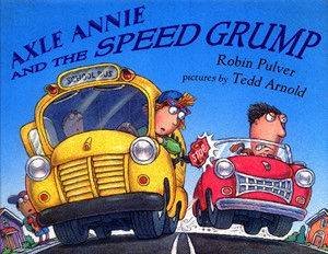 Axle Annie & The Speed Grump by Robin Pulver