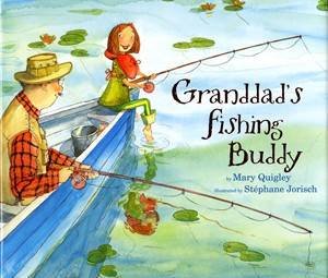 Granddad's Fishing Buddy by Mary Quiqley