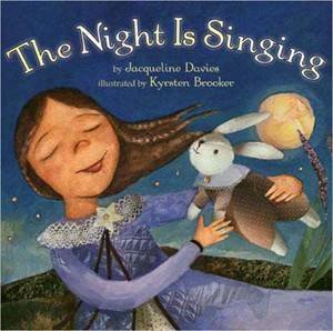 The Night Is Singing by Jacqueline Davies