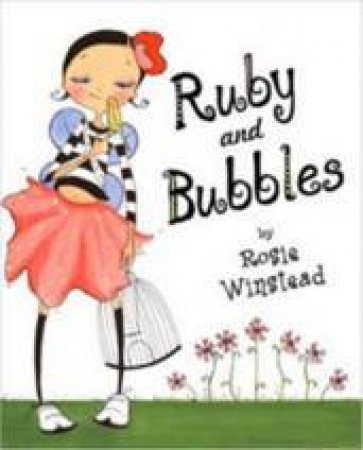 Ruby And Bubbles by Rosie Winstead