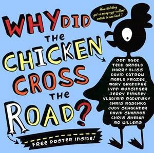 Why Did the Chicken Cross the Road? by Various