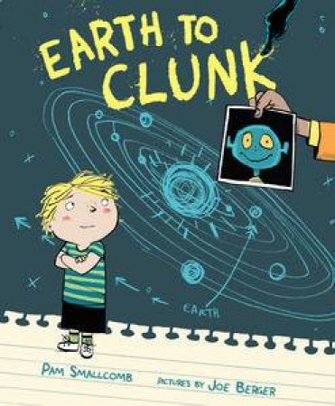 Earth to Clunk by Pam Smallcomb & Joe Berger 