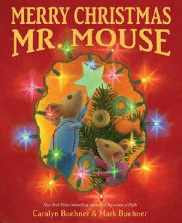 Merry Christmas Mr. Mouse by Caralyn Buehner