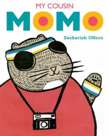 My Cousin Momo by Zachariah OHora