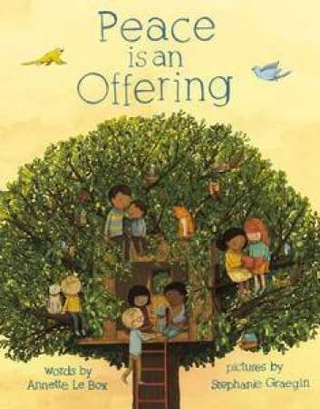 Peace Is An Offering by Annette LeBox &  Stephanie  Graegin