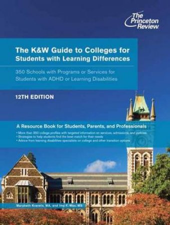 KandW Guide To Colleges For Students With Learning Differences by Princeton Review