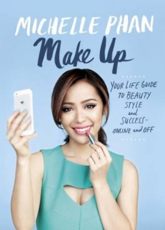 Make Up Your Life by Michelle Phan