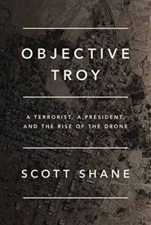 Objective Troy by Scott Shane