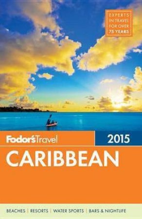 Fodor's Caribbean 2015 by Various