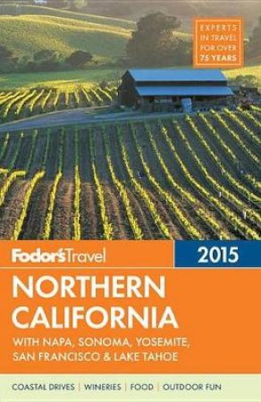 Fodor's Northern California 2015 by Various