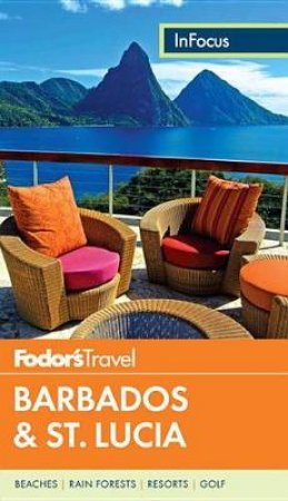 Fodor's In Focus Barbados and St. Lucia by Various