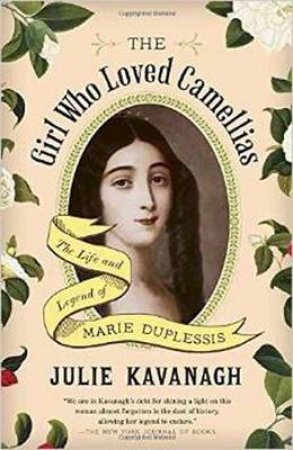 The Girl Who Loved Camellias by Julie Kavanagh