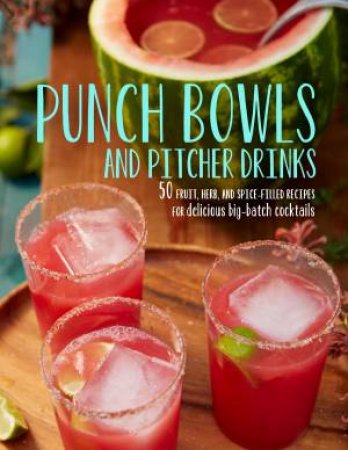 Punch Bowls And Pitcher Drinks by Potter Clarkson