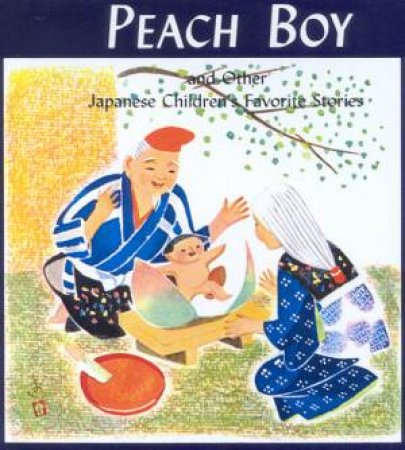 Peach Boy And Other Japanese Children's Favorite Stories by Florence Sakade