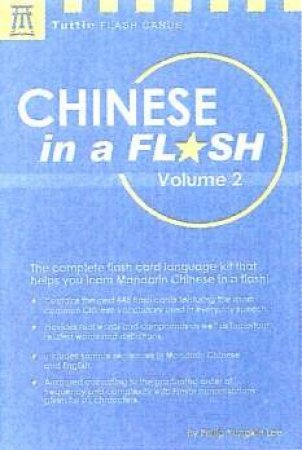 Tuttle Flash Cards: Chinese In A Flash Volume 2 by Philip Y Lee