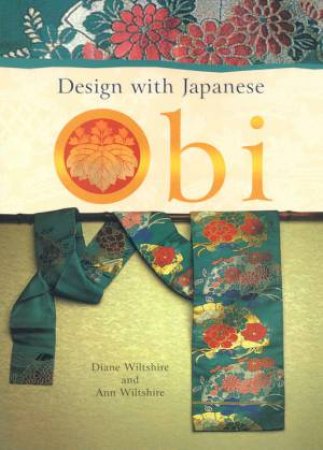 Design With Japanese Obi by Diane Wiltshire & Ann Wiltshire