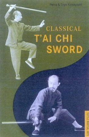 Classical Tai Chi Sword by Petra & Toyo Kobayashi