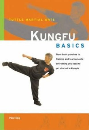 Kung Fu Basics by Paul Eng