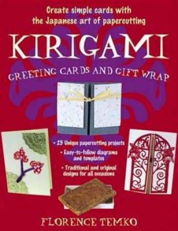 Kirigami: Greeting Cards And Gift Warp by Florence Temko