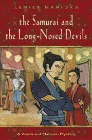 The Samurai And The Long-Nosed Devils by Lensey Namioka