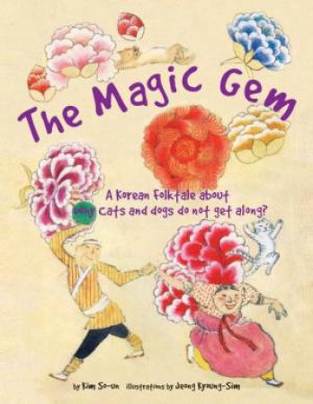 The Magic Gem: A Korean Folktale by Kim So-Un