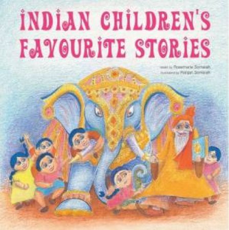 Indian Children's Favourite Stories by Rosemarie Somaiah