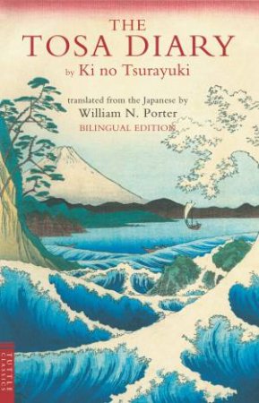 The Tosa Diary by Ki no Tsurayuki & William B. Porter